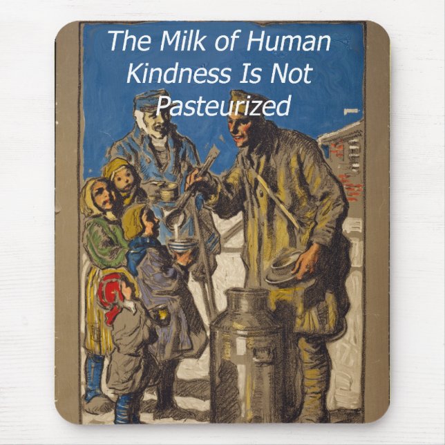 The Milk of Human Kindness Is Not Pasteurised Mouse Mat (Front)