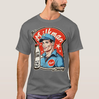 the milkman T-Shirt