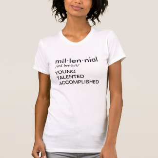 The millennial T-Shirt