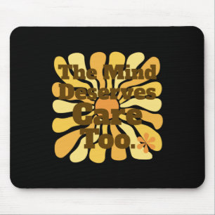 The Mind Deserves Care Too. Clinical Psychologist Mouse Mat