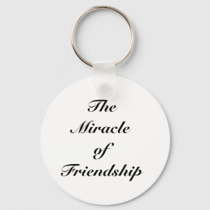 The Miracle of Friendship Key Ring