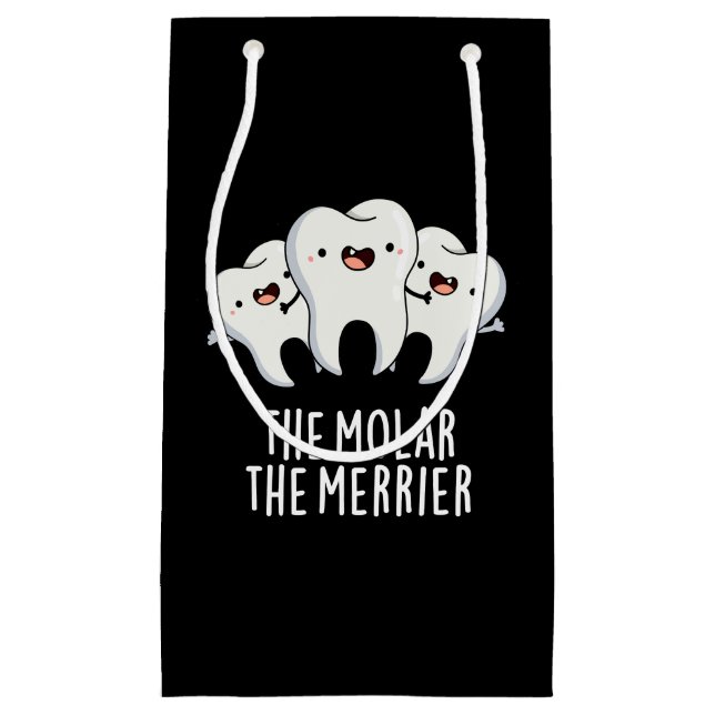 The Molar The Merrier Funny Dental Pun Dark BG Small Gift Bag (Front)