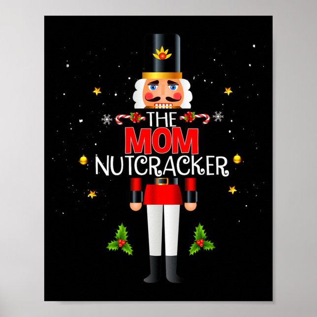 The Mom Nutcracker Group Matching Family Christmas Poster (Front)