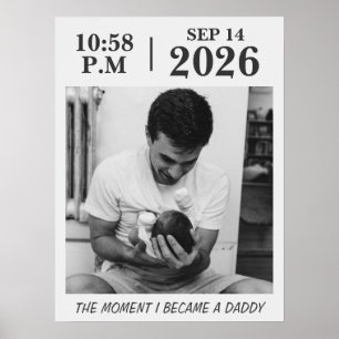 The Moment I Became a Dad, Personalised Birth Date Poster