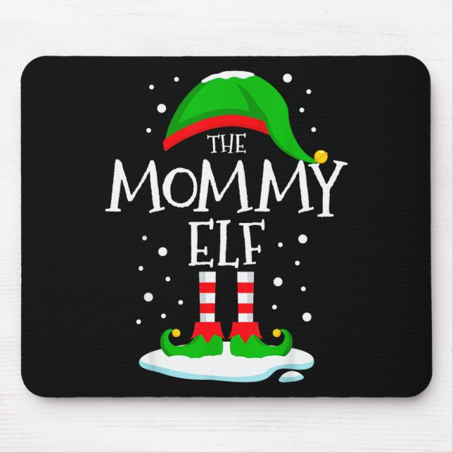 The Mommy Elf Christmas Family Matching Xmas Mom G Mouse Mat (Front)