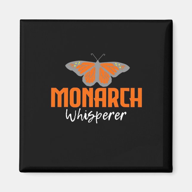The Monarch Butterfly Whisperer Magnet (Front)