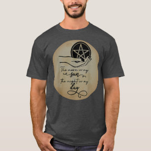The Moon is My Sun The Night is My Day Funny Witch T-Shirt