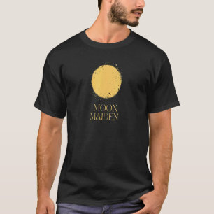 The Moon is your guide Moon Maiden T-Shirt