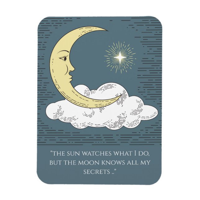 The Moon Knows All My Secrets Magnet (Vertical)