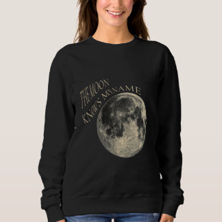 The Moon Knows My Name — Vintage Celestial Art Sweatshirt