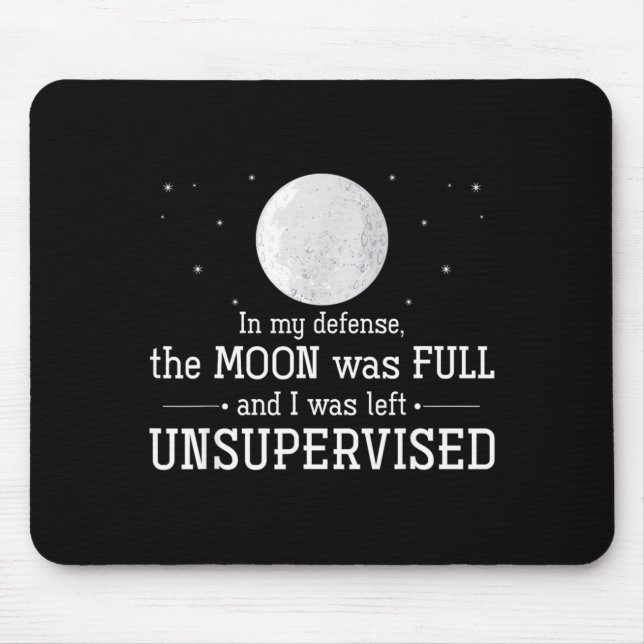 The Moon was Full and was Left Unsupervised Mouse Mat (Front)