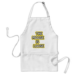 The Moose is Loose Standard Apron