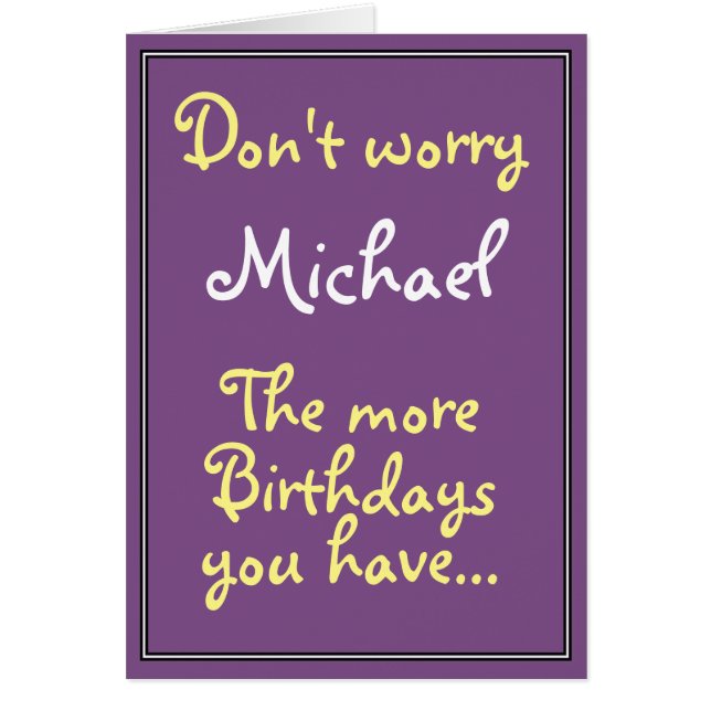 The more birthdays you have... (Front)