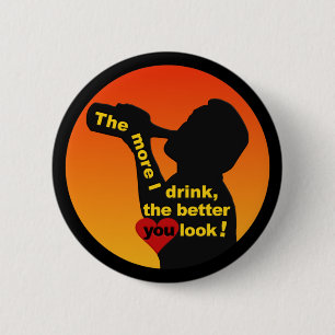 The More I Drink button