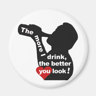 The More I Drink magnet