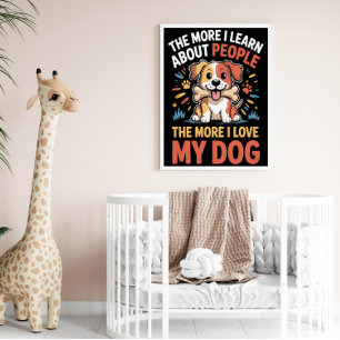 THE MORE I LEARN ABOUT PEOPLE  POSTER