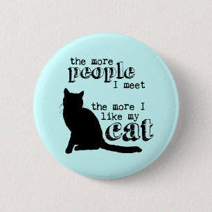 The More I Like My Cat - All Colours 6 Cm Round Badge