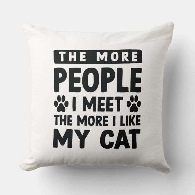 The More People I Meet Cushion (Front)