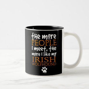The More People I Meet ... Irish Wolfhound Two-Tone Coffee Mug