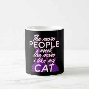 The More People I Meet, The More I Like My Cat Coffee Mug
