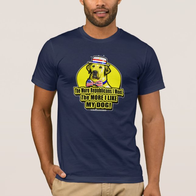 The More Republicans I Meet  Shirt (Front)