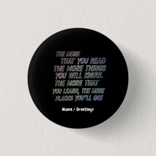 The More That You Read The More Things You Know 3 Cm Round Badge