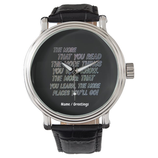 The More That You Read The More Things You Know Watch (Front)