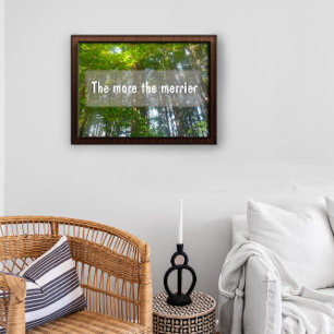 The more the merrier Inspirational proverb poster