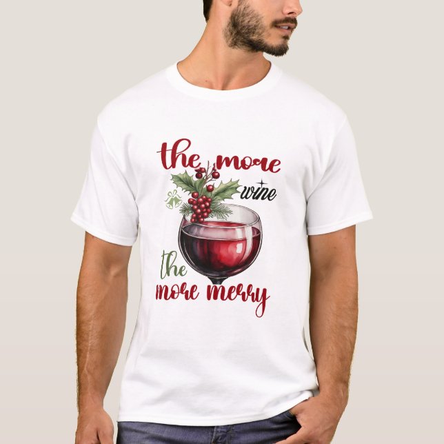 The More Wine, The More Merry Christmas Wine Lover T-Shirt (Front)