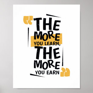 The more you learn The more you earn Poster