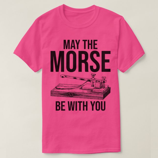 The Morse Be With You Morse  T-Shirt (Design Front)