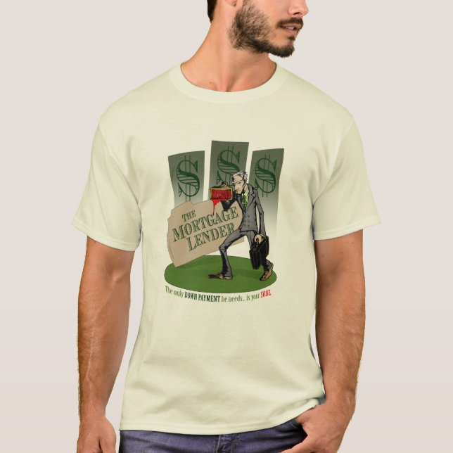 The Mortgage Lender T Shirt (Light) (Front)