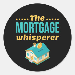The Mortgage Whisperer Classic Round Sticker