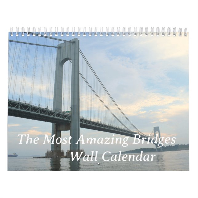 The Most Amazing Bridges Wall Calendar (Cover)