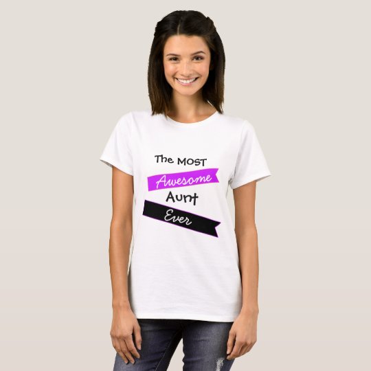 The Most Awesome Aunt Ever Shirt