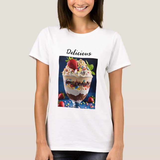 The Most Delicious Ice Cream Sundae Ever T-Shirt (Front)