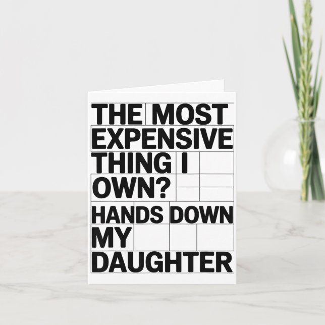 The Most Expensive Thing I Own_ Hands Down My Daug Card (Front)