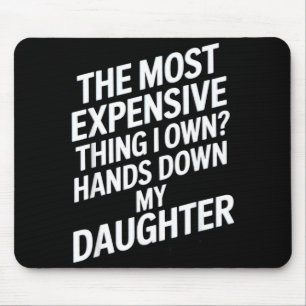 The Most Expensive Thing I Own_ Hands Down My Daug Mouse Mat