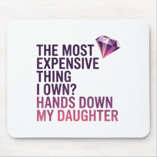 The Most Expensive Thing I Own_ Hands Down My Daug Mouse Mat