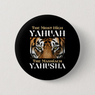 The Most High Yahuah And The Mashiach Yahusha  6 Cm Round Badge