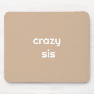 The Most Hilarious Sister Ever – Funny Mouse Mat