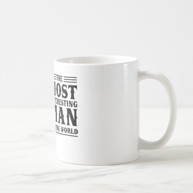 The Most Interesting Man in the World Coffee Mug (Right)