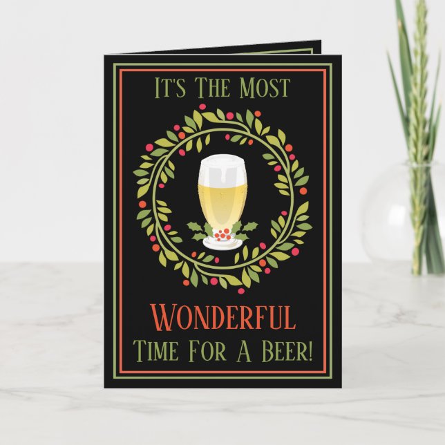 The Most Wonderful Time For A Beer Holly Chrismtas Holiday Card (Front)