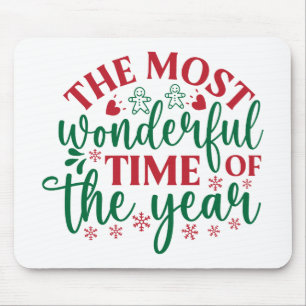 The Most Wonderful Time Of The Year Mouse Mat