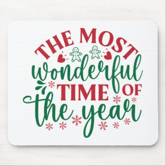 The Most Wonderful Time Of The Year Mouse Mat