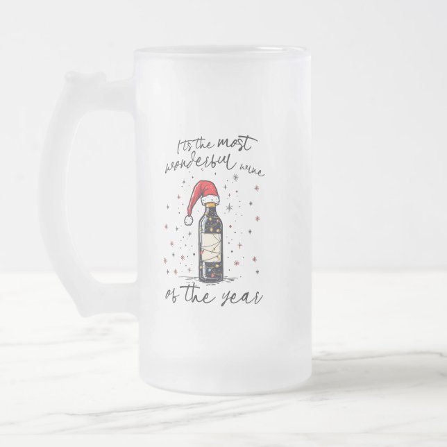 The Most Wonderful Wine Of The Year  Frosted Glass Beer Mug (Left)