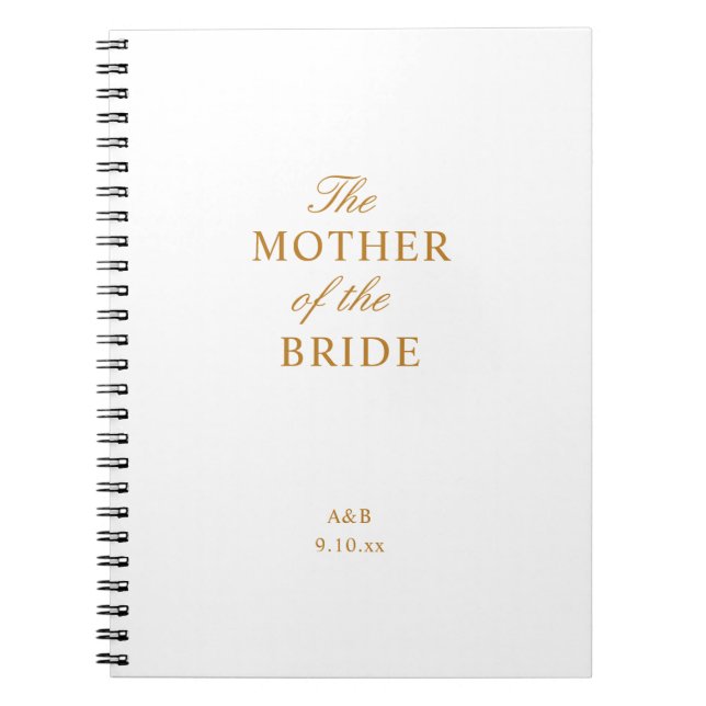 The Mother of the Bride Spiral Notebook (Front)