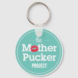 The Mother Pucker Project Key Ring