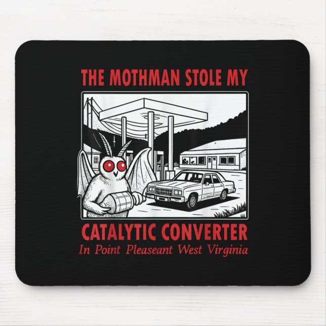 The Mothman Stole My Catalytic Converter Retro Fun Mouse Mat (Front)