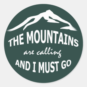 The Mounntains Are Calling Classic Round Sticker